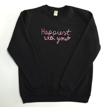 Load image into Gallery viewer, Happiest with You