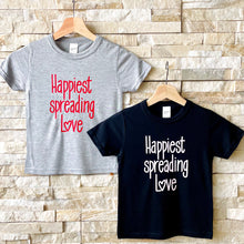 Load image into Gallery viewer, HAPPIEST SPREADING LOVE - TODDLER/YOUTH