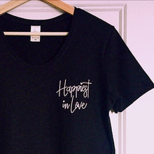 Load image into Gallery viewer, HAPPIEST IN LOVE - Women&#39;s Black Scoop Bottom T-Shirt