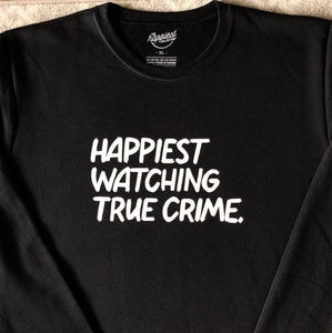 Happiest Watching True Crime