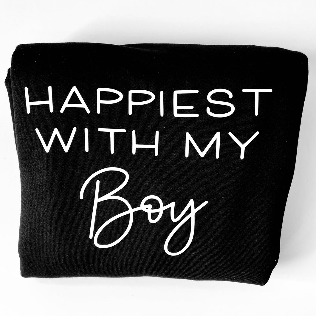 Happiest with my Boy / Boys / Girl / Girls / Kiddos