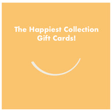 Load image into Gallery viewer, The Happiest Collection™ Gift Card - Various Amounts